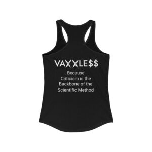 VAXXLE$$ - Women's Dark Racerback Tank Top - Because Criticism is the Backbone of the Scientific Method