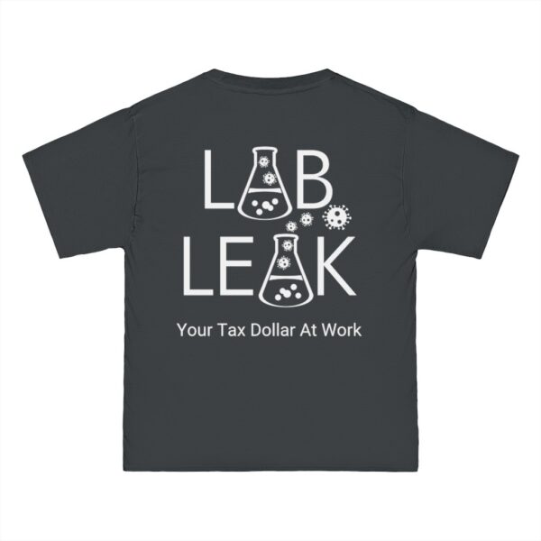 LAB LEAK - Beefy Tee - BLACK - Your Tax Dollar At Work- on Back