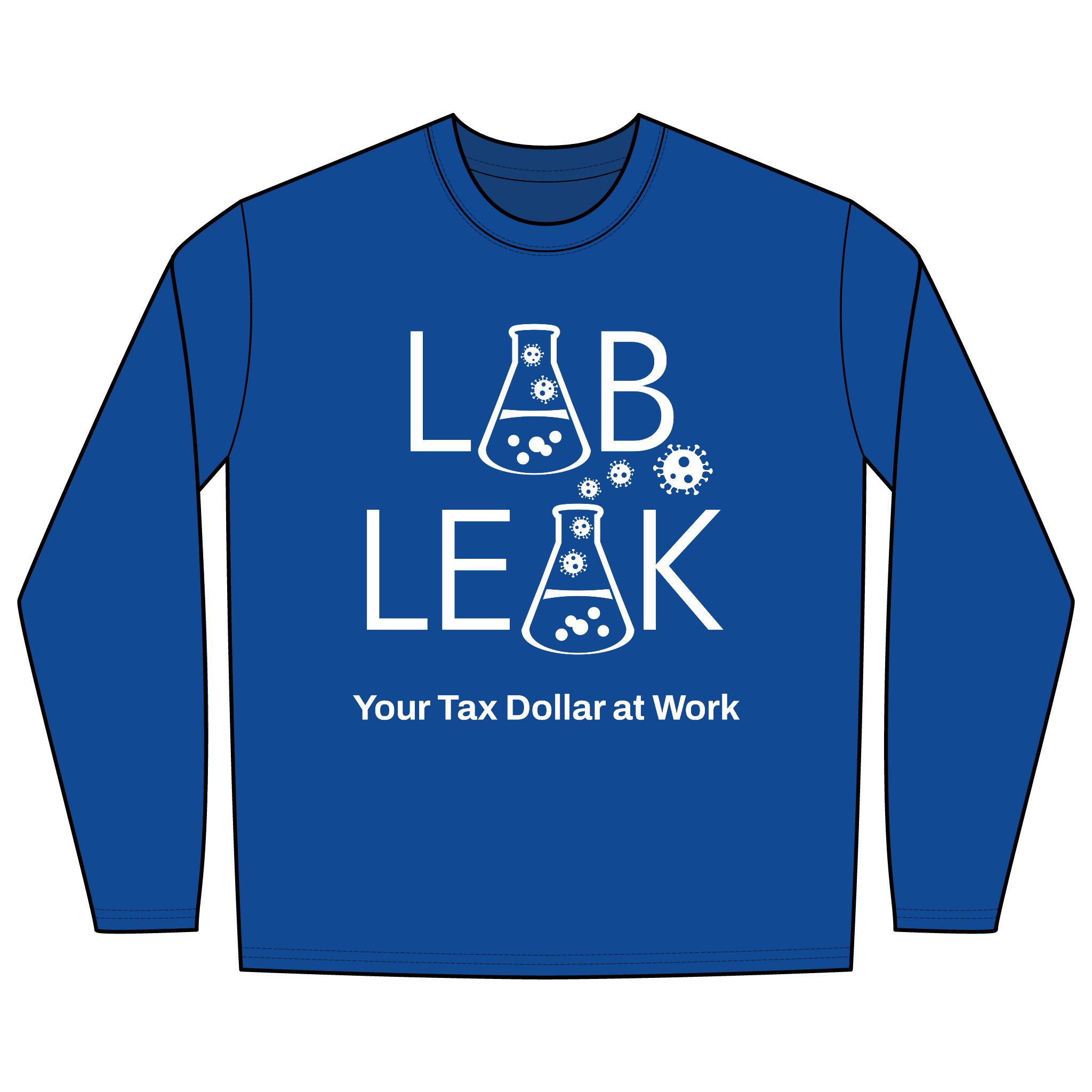 LAB LEAK – Long Sleeve – Your Tax Dollar At Work - S1 /S2 Codon on Back